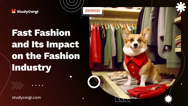 Fast Fashion and Its Impact on the Fashion Industry