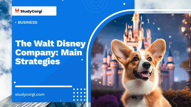 The Walt Disney Company: Main Strategies