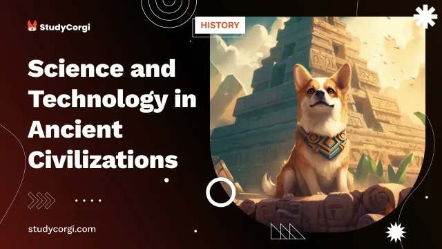 Science and Technology in Ancient Civilizations