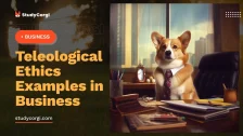 Teleological Ethics Examples in Business