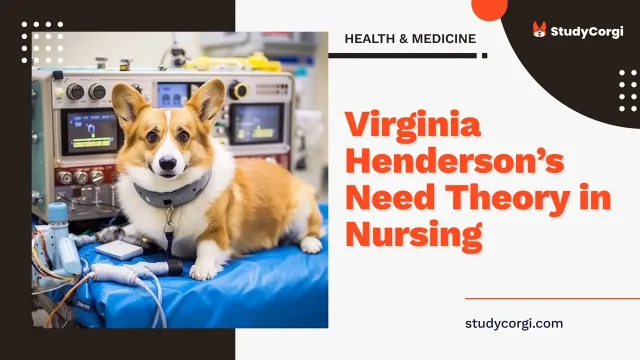 Virginia Henderson’s Need Theory in Nursing