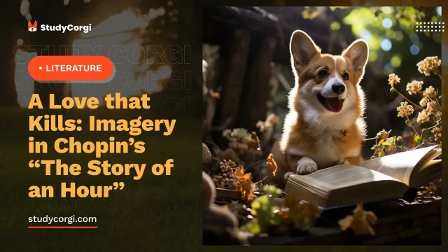 A Love That Kills: Imagery in Chopin’s “The Story of an Hour”