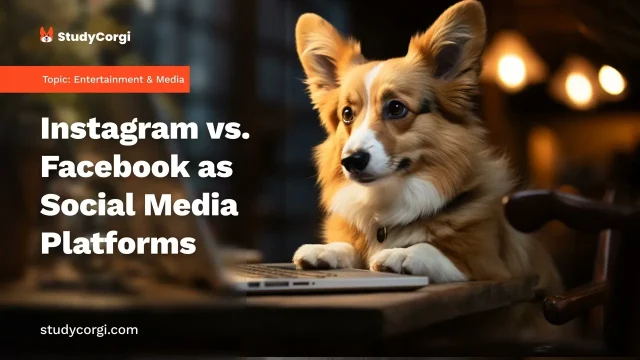 Instagram vs. Facebook as Social Media Platforms