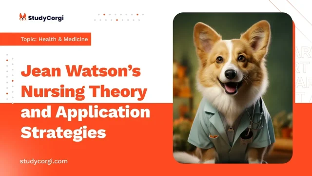 Jean Watson’s Nursing Theory and Application Strategies