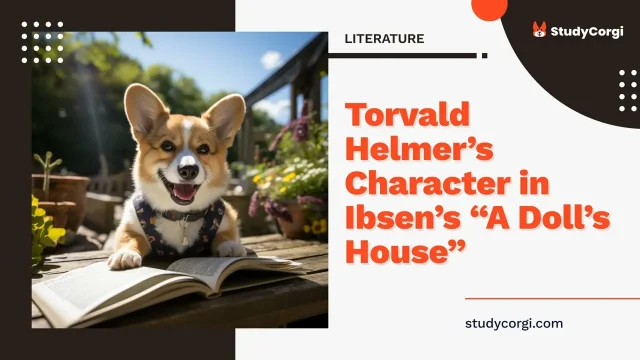 Torvald Helmer’s Character in Ibsen’s “A Doll’s House”