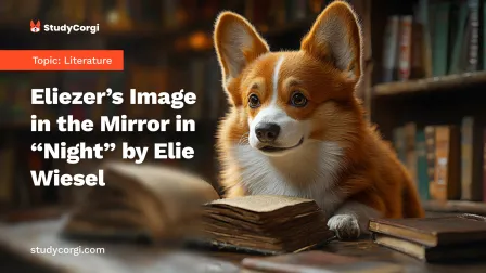 Eliezer’s Image in the Mirror in “Night” by Elie Wiesel