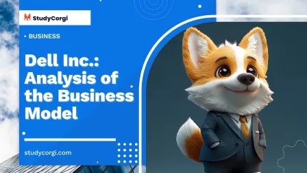 Dell Inc.: Analysis of the Business Model