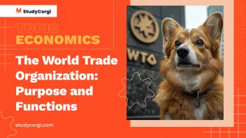 The World Trade Organization: Purpose and Functions