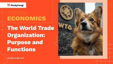 The World Trade Organization: Purpose and Functions