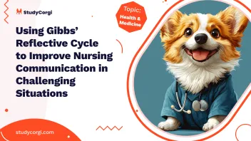 Using Gibbs’ Reflective Cycle to Improve Nursing Communication in Challenging Situations