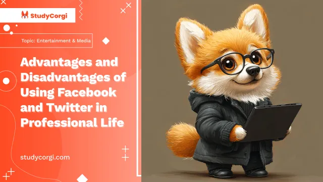 Advantages and Disadvantages of Using Facebook and Twitter in Professional Life