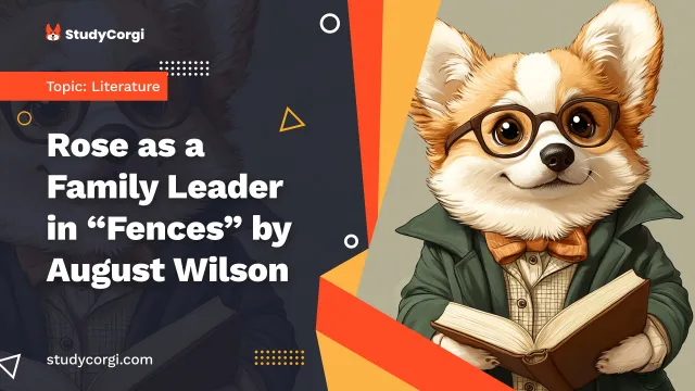 Rose as a Family Leader in “Fences” by August Wilson