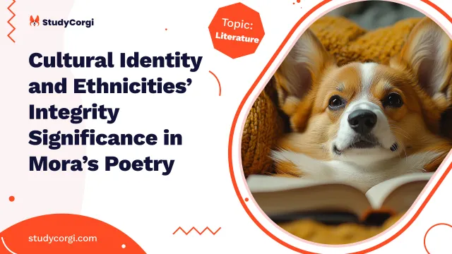 Cultural Identity and Ethnicities’ Integrity Significance in Mora’s Poetry