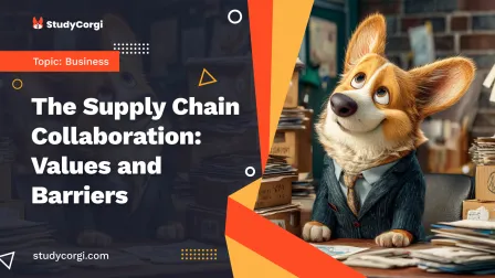The Supply Chain Collaboration: Values and Barriers