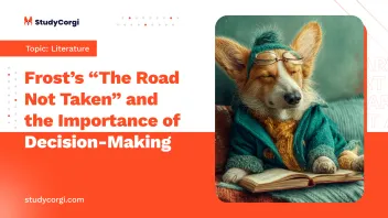 Frost’s “The Road Not Taken” and the Importance of Decision-Making
