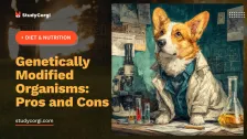 Genetically Modified Organisms: Pros and Cons