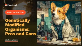 Genetically Modified Organisms: Pros and Cons