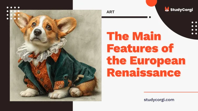 The Main Features of the European Renaissance