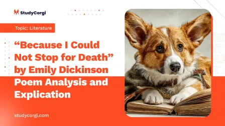 “Because I Could Not Stop for Death” by Emily Dickinson Poem Analysis and Explication