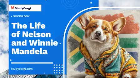 The Life of Nelson and Winnie Mandela