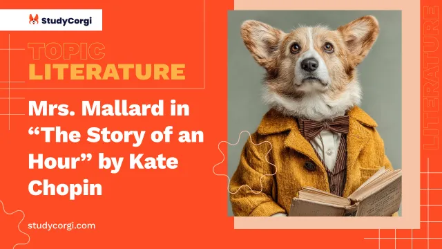 Mrs. Mallard in “The Story of an Hour” by Kate Chopin