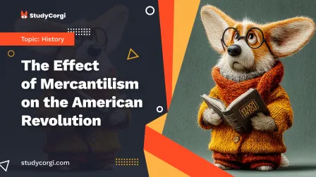 The Effect of Mercantilism on the American Revolution
