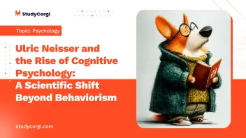 Ulric Neisser and the Rise of Cognitive Psychology: A Scientific Shift Beyond Behaviorism