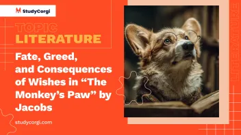 Fate, Greed, and Consequences of Wishes in “The Monkey’s Paw” by Jacobs