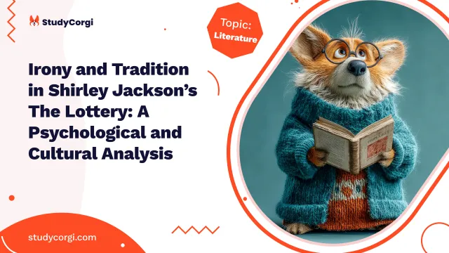 Irony and Tradition in Shirley Jackson’s The Lottery: A Psychological and Cultural Analysis